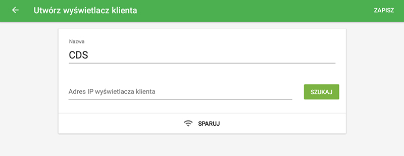 przycisk „Szukaj”, aby wyszukać z sieci dostępne urządzenie z wyświetlaczem klienta.