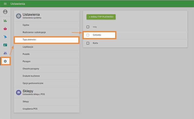 kliknij menu Ustawienia, a następnie Typy płatności. Wybierz rodzaj płatności Gotówka