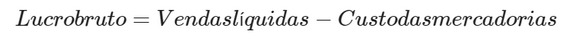 Lucro bruto formula