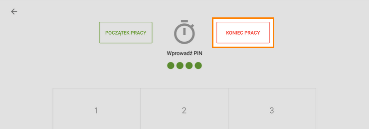 naciśnij przycisk 'Koniec pracy'